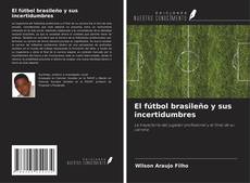 Portada del libro de El fútbol brasileño y sus incertidumbres