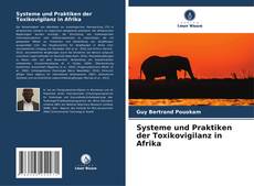 Обложка Systeme und Praktiken der Toxikovigilanz in Afrika