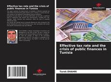 Capa do livro de Effective tax rate and the crisis of public finances in Tunisia 