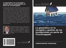 Portada del libro de La geomática en la recogida y gestión de las inundaciones en parte de Tiruchirappalli