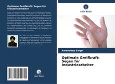 Portada del libro de Optimale Greifkraft: Segen für Industriearbeiter