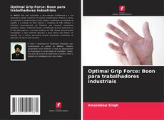 Bookcover of Optimal Grip Force: Boon para trabalhadores industriais
