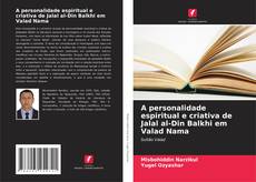 Portada del libro de A personalidade espiritual e criativa de Jalal al-Din Balkhi em Valad Nama