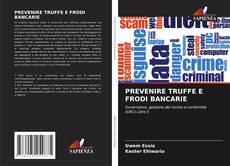 Bookcover of PREVENIRE TRUFFE E FRODI BANCARIE