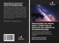 Buchcover von PERCEZIONE DA PARTE DEGLI UTENTI DELLA QUALITÀ DEI SERVIZI DI PAVIMENTAZIONE