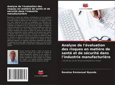 Bookcover of Analyse de l'évaluation des risques en matière de santé et de sécurité dans l'industrie manufacturière