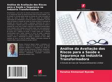 Bookcover of Análise da Avaliação dos Riscos para a Saúde e Segurança na Indústria Transformadora