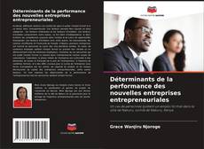 Bookcover of Déterminants de la performance des nouvelles entreprises entrepreneuriales
