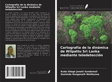 Portada del libro de Cartografía de la dinámica de Wilpattu Sri Lanka mediante teledetección