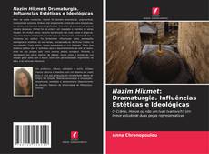 Bookcover of Nazim Hikmet: Dramaturgia. Influências Estéticas e Ideológicas