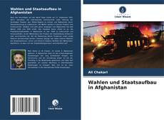 Wahlen und Staatsaufbau in Afghanistan kitap kapağı