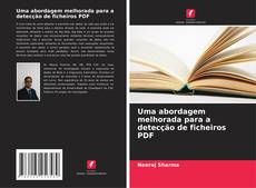 Bookcover of Uma abordagem melhorada para a detecção de ficheiros PDF