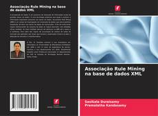 Bookcover of Associação Rule Mining na base de dados XML