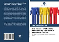 Buchcover von Die transformationale Entwicklung von World Vision im Tschad: