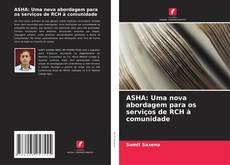 Bookcover of ASHA: Uma nova abordagem para os serviços de RCH à comunidade