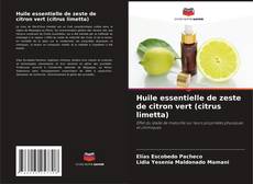 Huile essentielle de zeste de citron vert (citrus limetta) kitap kapağı