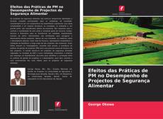 Borítókép a  Efeitos das Práticas de PM no Desempenho de Projectos de Segurança Alimentar - hoz
