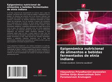 Borítókép a  Epigenómica nutricional de alimentos e bebidas fermentados de etnia indiana - hoz