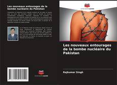 Les nouveaux entourages de la bombe nucléaire du Pakistan kitap kapağı