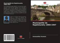 Bookcover of Municipalité de Rajahmundry 1866-1947