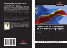 Copertina di Discussion on Democracy as a mentality of progress