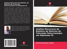 Bookcover of Análise Discursivo de Boletins de Notícias de Televisão Seleccionados em Adamawa St