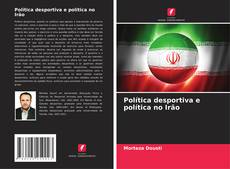 Bookcover of Política desportiva e política no Irão
