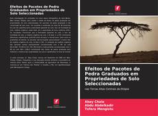 Bookcover of Efeitos de Pacotes de Pedra Graduados em Propriedades de Solo Seleccionadas