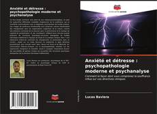 Portada del libro de Anxiété et détresse : psychopathologie moderne et psychanalyse