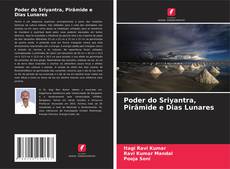 Bookcover of Poder do Sriyantra, Pirâmide e Dias Lunares