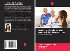 Обложка Reabilitação da bexiga neurogénica hiperactiva