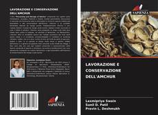 LAVORAZIONE E CONSERVAZIONE DELL'AMCHUR kitap kapağı