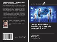 Capa do livro de Las peculiaridades y desafíos en el manejo neuroquirúrgico 