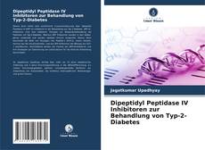 Обложка Dipeptidyl Peptidase IV Inhibitoren zur Behandlung von Typ-2-Diabetes