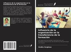Portada del libro de Influencia de la organización en la transferencia de la formación