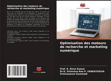Bookcover of Optimisation des moteurs de recherche et marketing numérique
