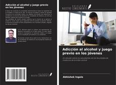 Portada del libro de Adicción al alcohol y juego previo en los jóvenes