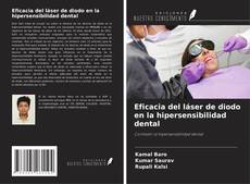 Eficacia del láser de diodo en la hipersensibilidad dental的封面