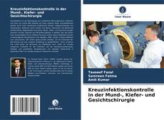Kreuzinfektionskontrolle in der Mund-, Kiefer- und Gesichtschirurgie kitap kapağı