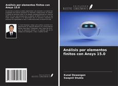 Capa do livro de Análisis por elementos finitos con Ansys 15.0 