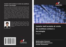 Buchcover von Catalisi dell'acetato di vinile da acetilene sintesi e tecnologia