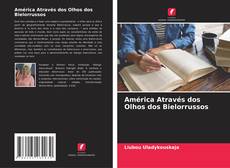 Bookcover of América Através dos Olhos dos Bielorrussos
