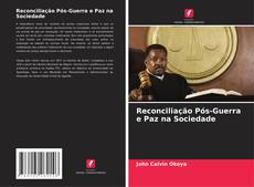 Bookcover of Reconciliação Pós-Guerra e Paz na Sociedade