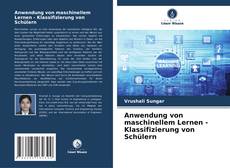 Bookcover of Anwendung von maschinellem Lernen - Klassifizierung von Schülern