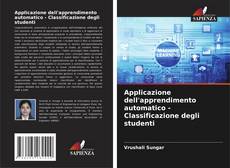 Buchcover von Applicazione dell'apprendimento automatico - Classificazione degli studenti