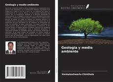 Bookcover of Geología y medio ambiente