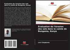 Buchcover von Évaluation de l'érosion des sols dans le comté de Bungoma, Kenya