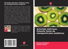Borítókép a  Actinidia deliciosa: Potente fonte de nanopartículas metálicas - hoz