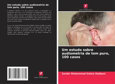 Bookcover of Um estudo sobre audiometria de tom puro, 100 casos