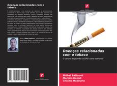 Capa do livro de Doenças relacionadas com o tabaco 